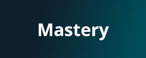 Mastery